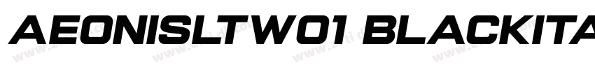 AeonisLTW01 BlackIta字体转换